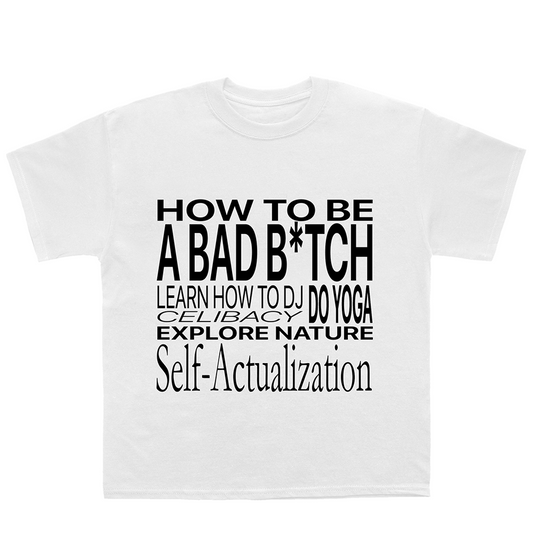 How To Be A Bad B*tch