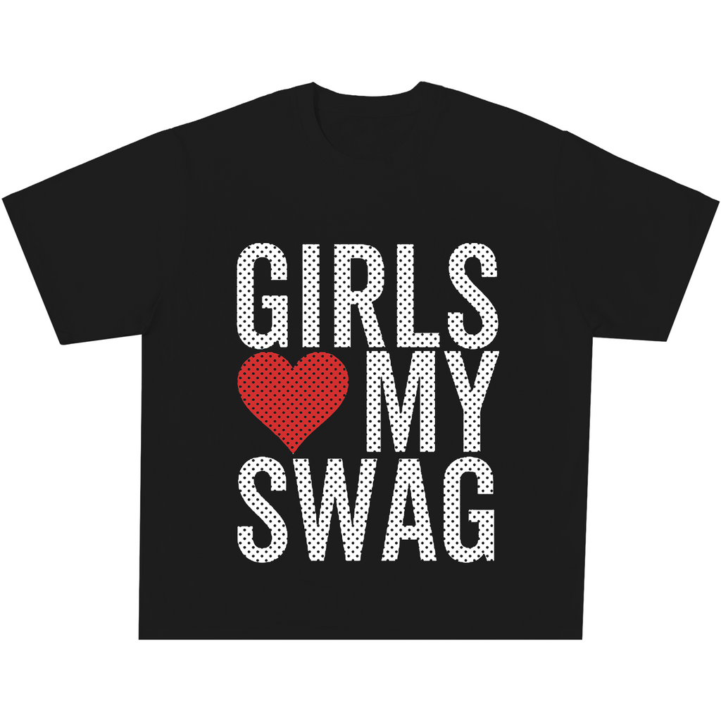 Girl Love My Swag Tee