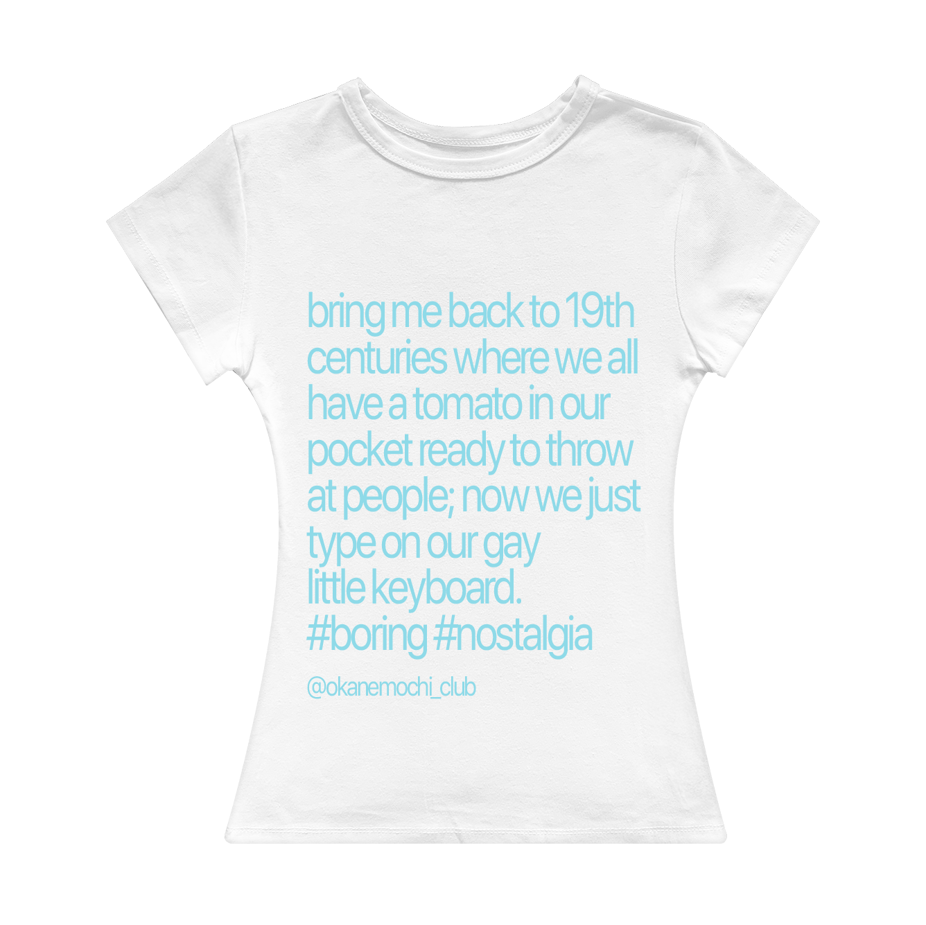 Bring Me Back To 19th Centuries Girl Tee
