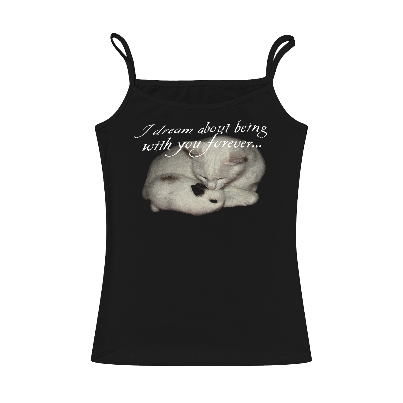 I Dream About Being With You Forever Cami Top