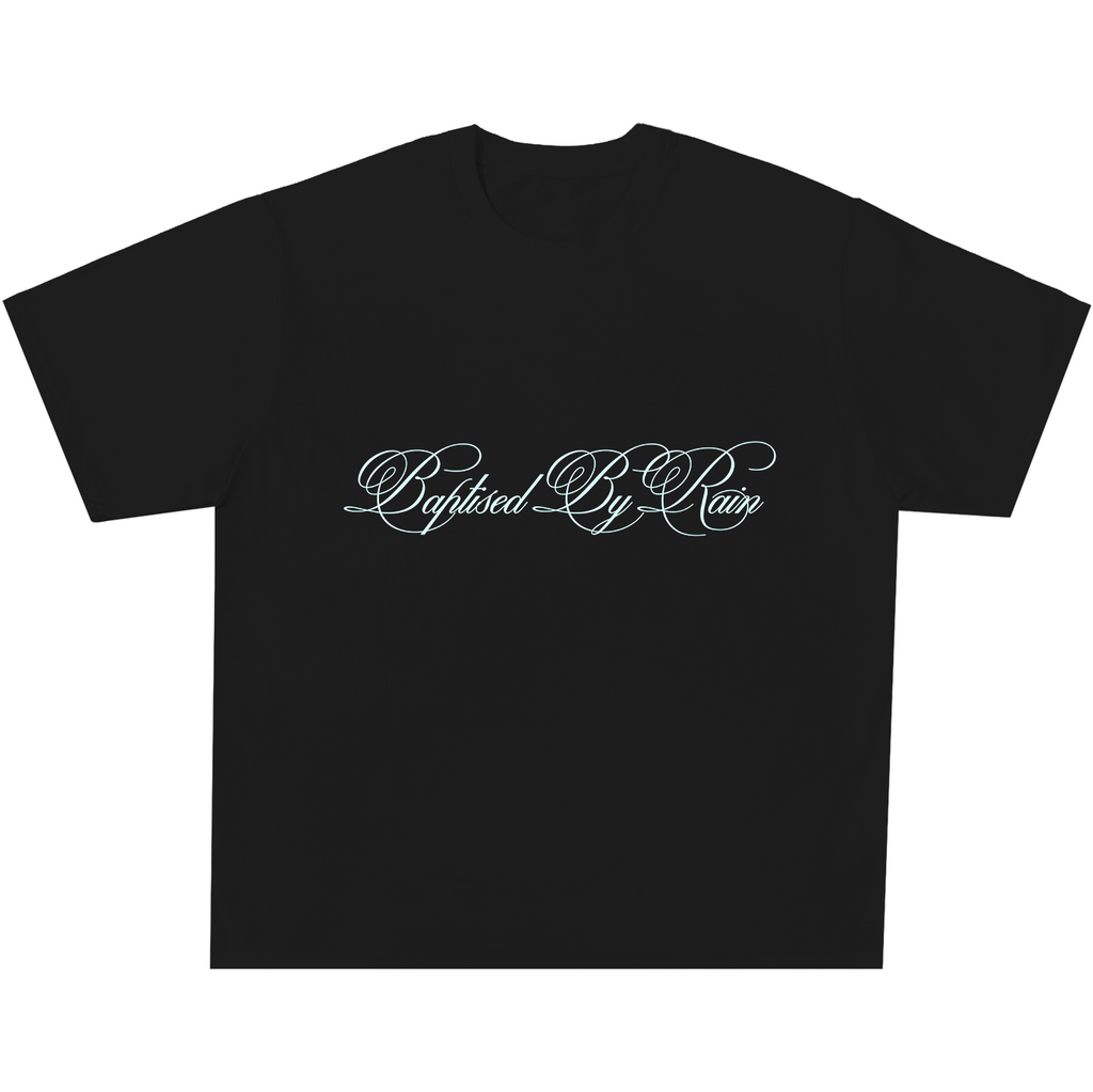 Baptised By Rain Tee