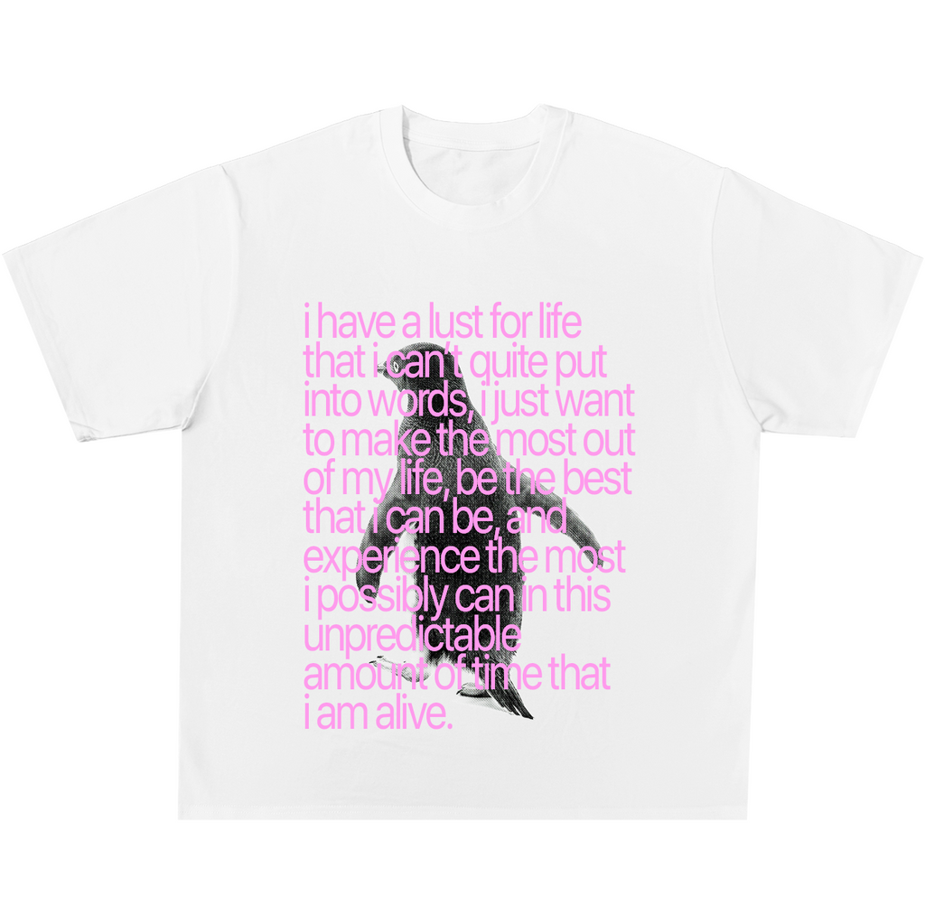 I Have A Lust For Life Tee