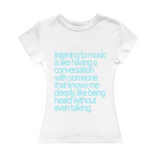 Listening To Music Is Like Having A Conversation Girl Tee