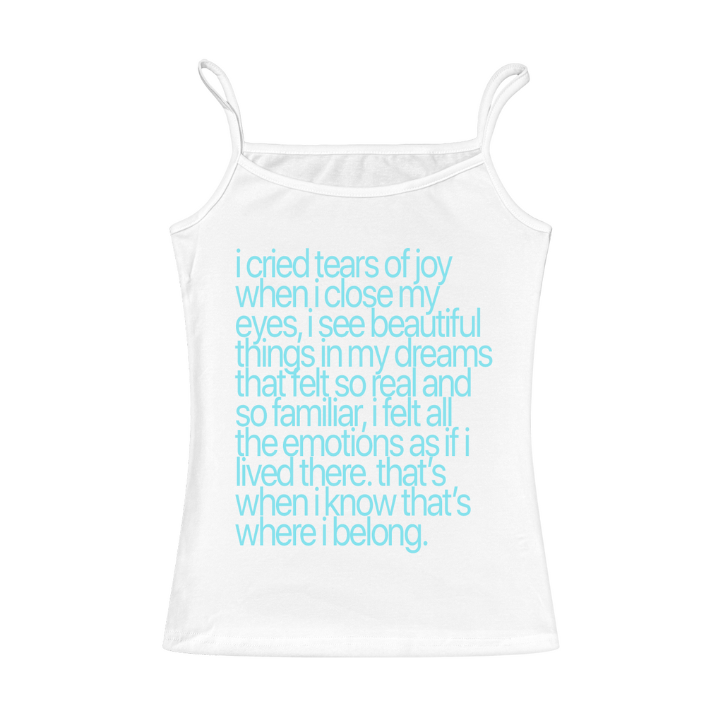 I Cried Tears Of Joy Cami Top