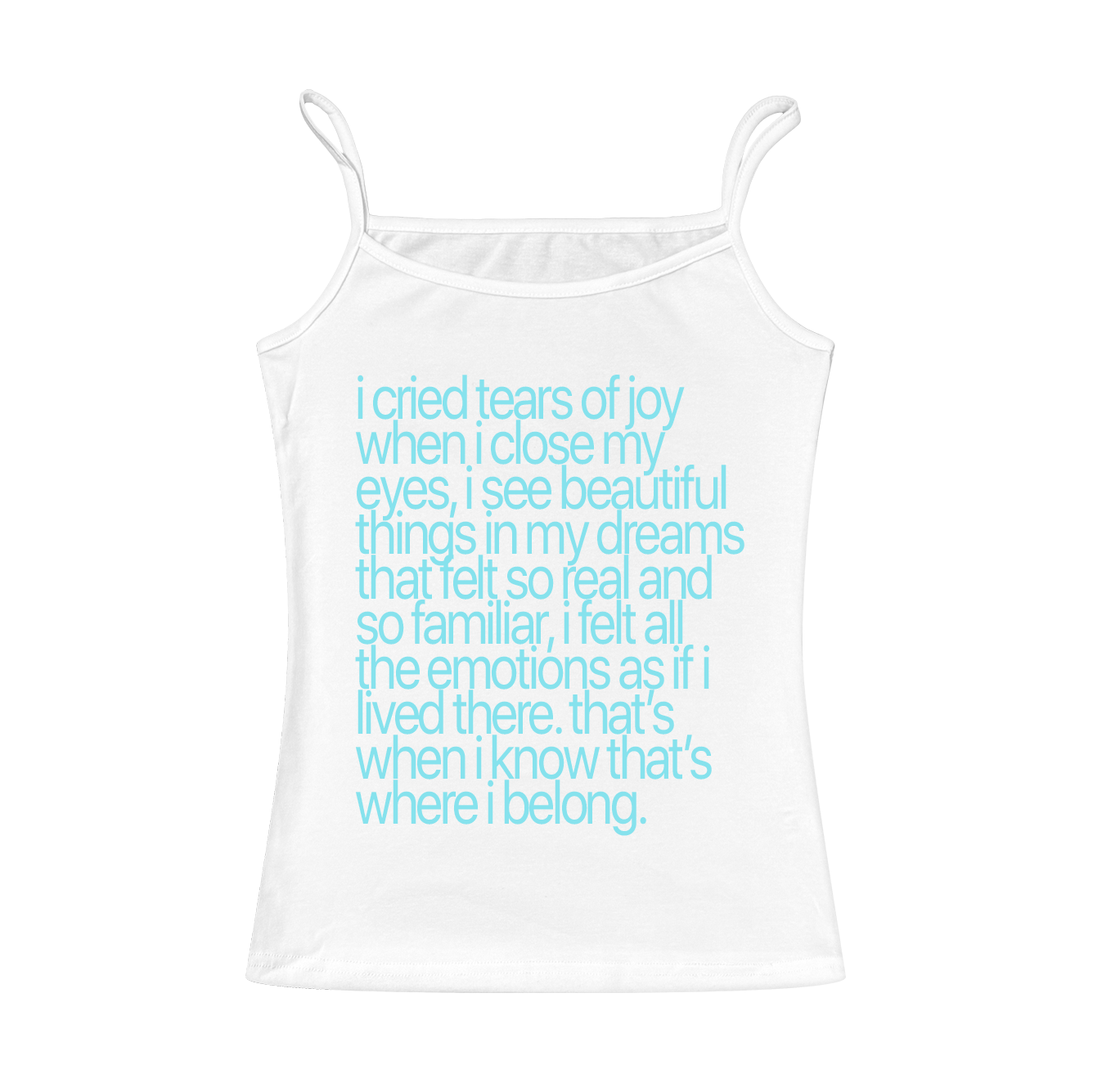 I Cried Tears Of Joy Cami Top