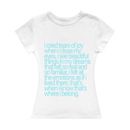 I Cried Tears Of Joy Girl Tee