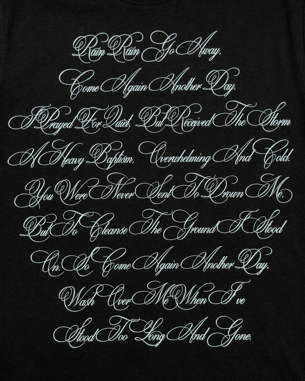 Rain Rain Go Away Tee