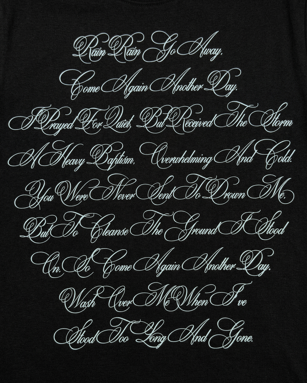 Rain Rain Go Away Tee